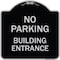 Signmission No Parking Building Entrance Heavy-Gauge Aluminum Architectural Sign, 18" x 18", BS-1818-23757 A-DES-BS-1818-23757 - alternate 1